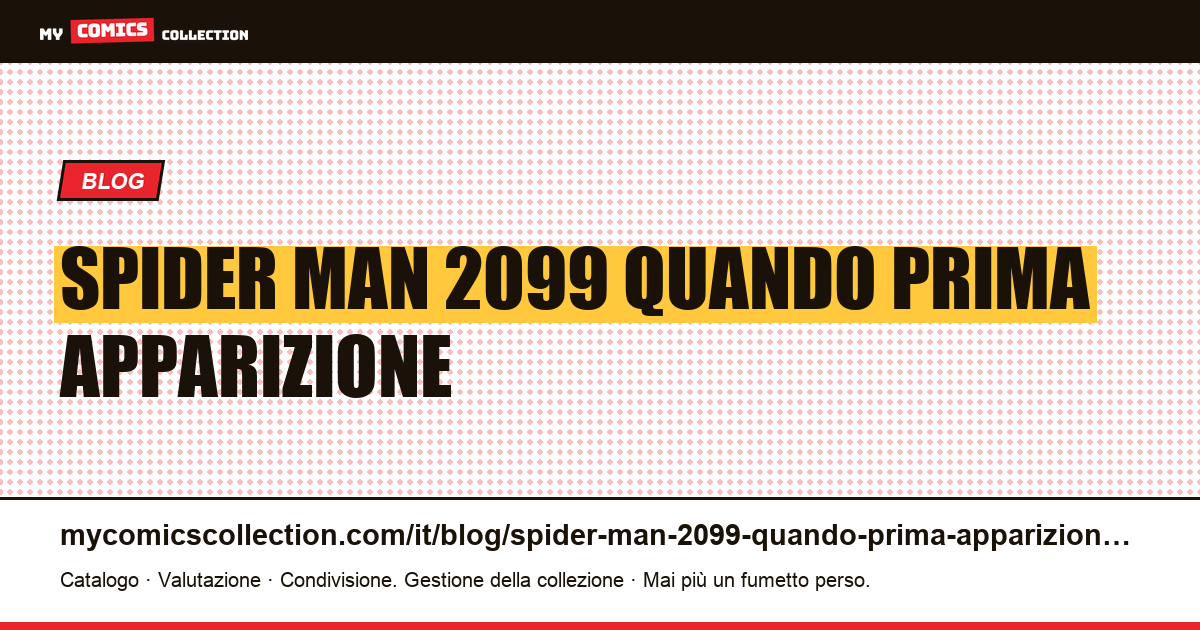 Spider-Man 2099: quando la prima apparizione è inserita in un altro libretto — illustrazione articolo