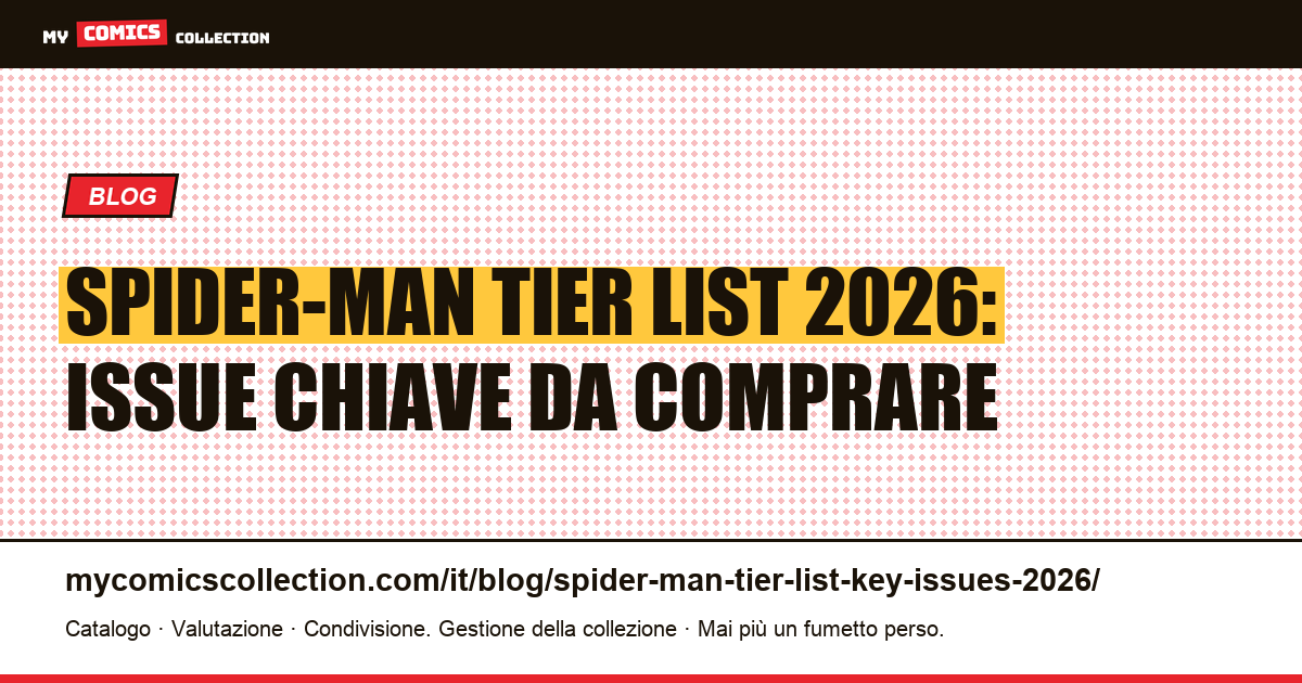 Tier List Spider-Man 2026: le issue chiave da collezionare, illustrazione articolo