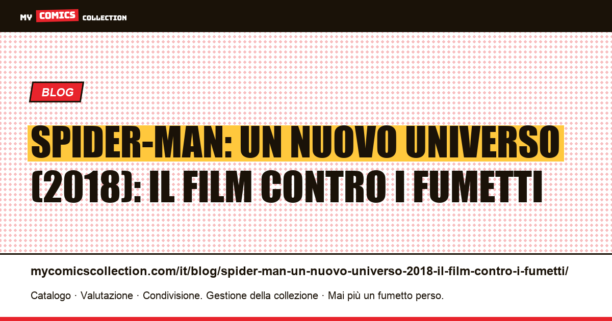 Spider-Man: Un nuovo universo (2018): il film contro i fumetti — illustrazione articolo