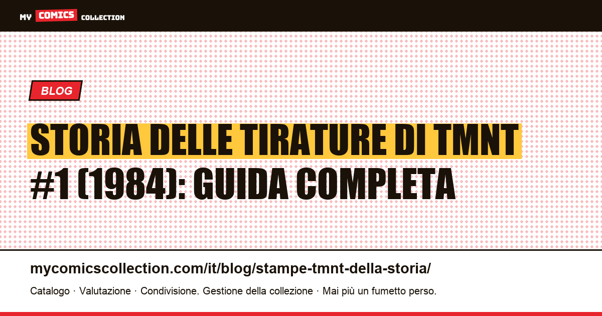 Storia delle tirature di TMNT #1 (1984): guida completa — illustrazione articolo