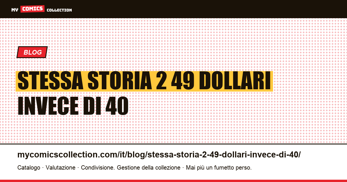 La stessa storia a 2,49 dollari invece di 40 dollari: ristampe — illustrazione articolo