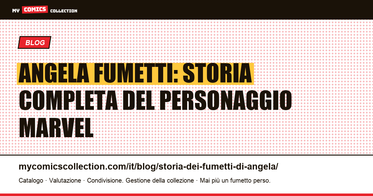 Angela fumetti: storia completa del personaggio Marvel — illustrazione articolo