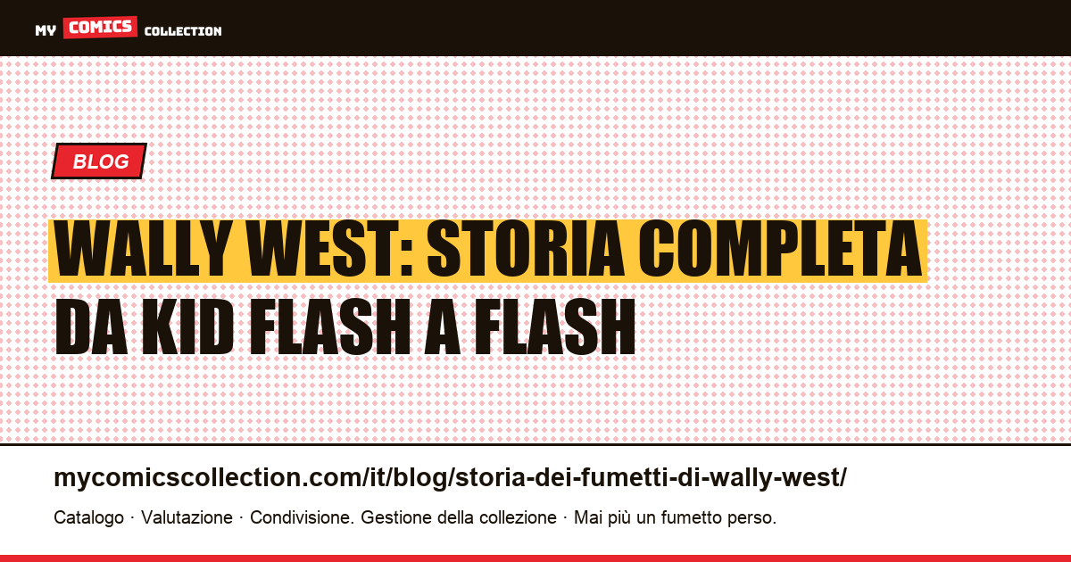 Wally West: storia completa da Kid Flash a Flash — illustrazione articolo