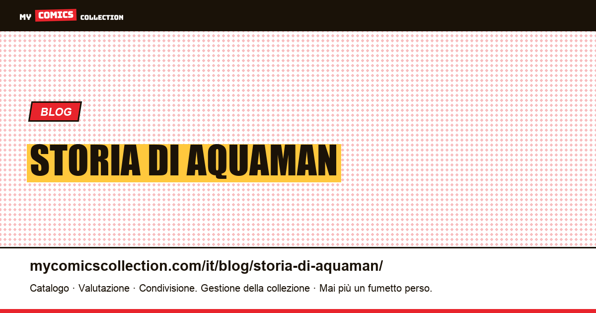 storia di Aquaman — illustrazione articolo