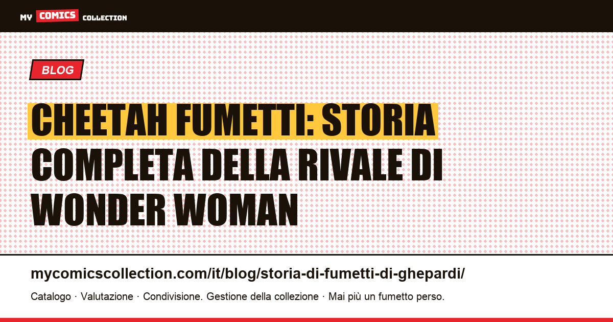 Cheetah fumetti: storia completa della rivale di Wonder Woman — illustrazione articolo