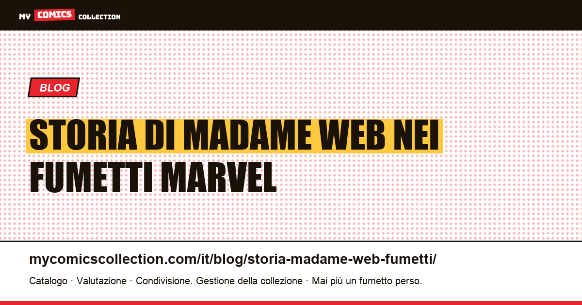 Storia di Madame Web nei fumetti Marvel: origini, biografie e numeri chiave, illustrazione articolo