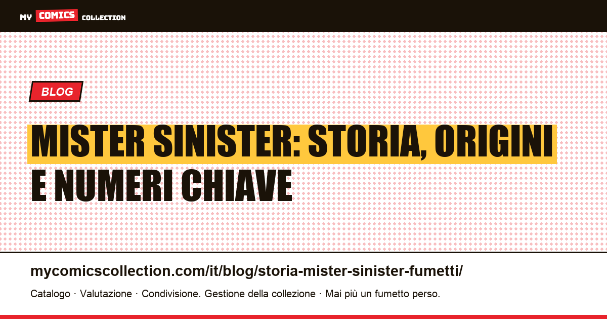 Storia di Mister Sinister nei fumetti: origini, biografie e numeri chiave da collezionare, illustrazione articolo
