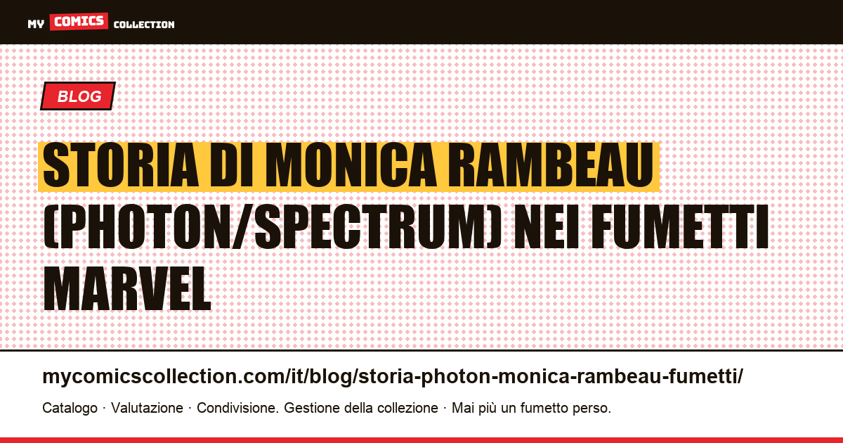 Storia di Monica Rambeau nei fumetti: da Captain Marvel a Spectrum, illustrazione articolo