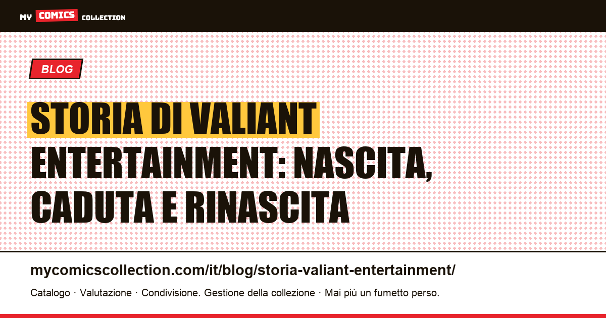 Storia di Valiant Entertainment: dalla fondazione nel 1989 al flop di Bloodshot nel 2020, illustrazione articolo