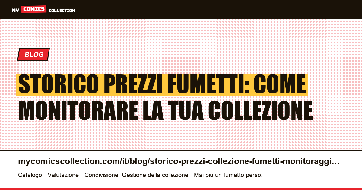 Storico dei prezzi della collezione di fumetti: il metodo completo, illustrazione articolo