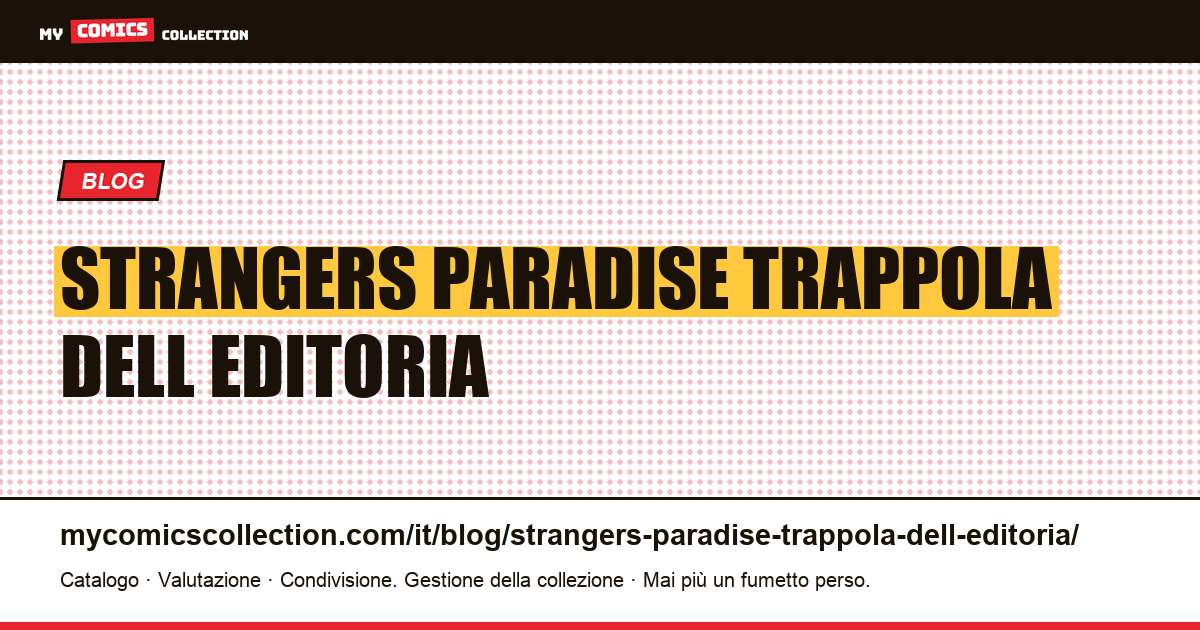 Strangers in Paradise: la trappola dell'editoria — illustrazione articolo