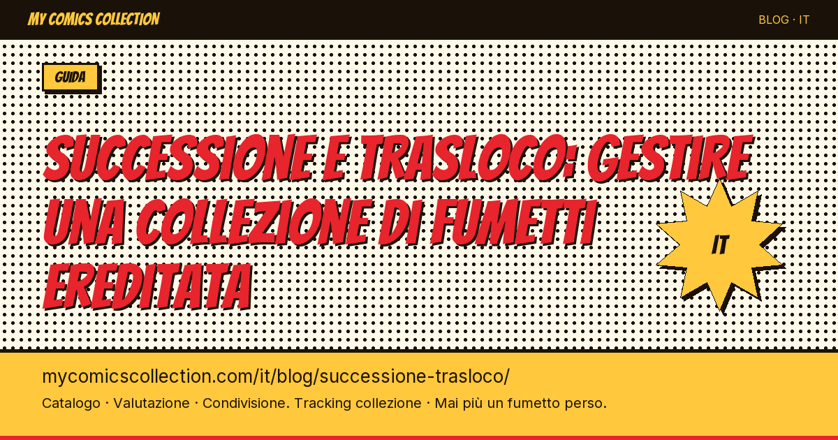 Successione e trasloco: gestire una collezione di fumetti ereditata — illustrazione articolo
