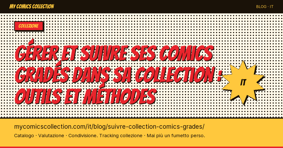 Gestire e monitorare i fumetti gradati nella tua collezione: strumenti e metodi — illustrazione articolo