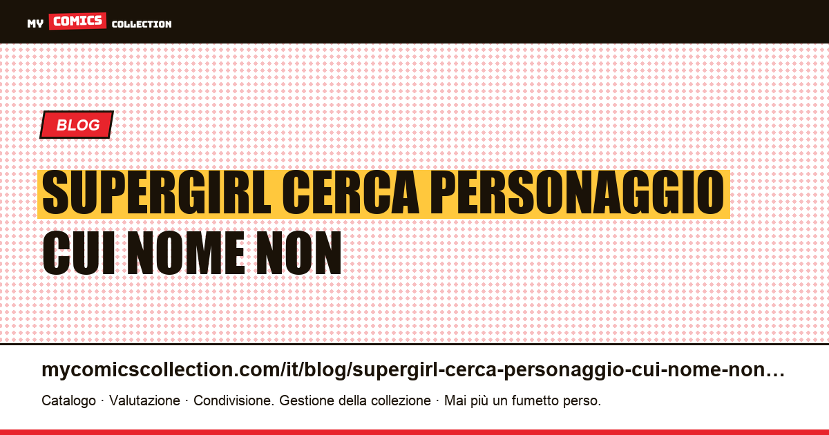 Supergirl: cerca un personaggio il cui nome non è ancora scritto nello stesso modo — illustrazione articolo