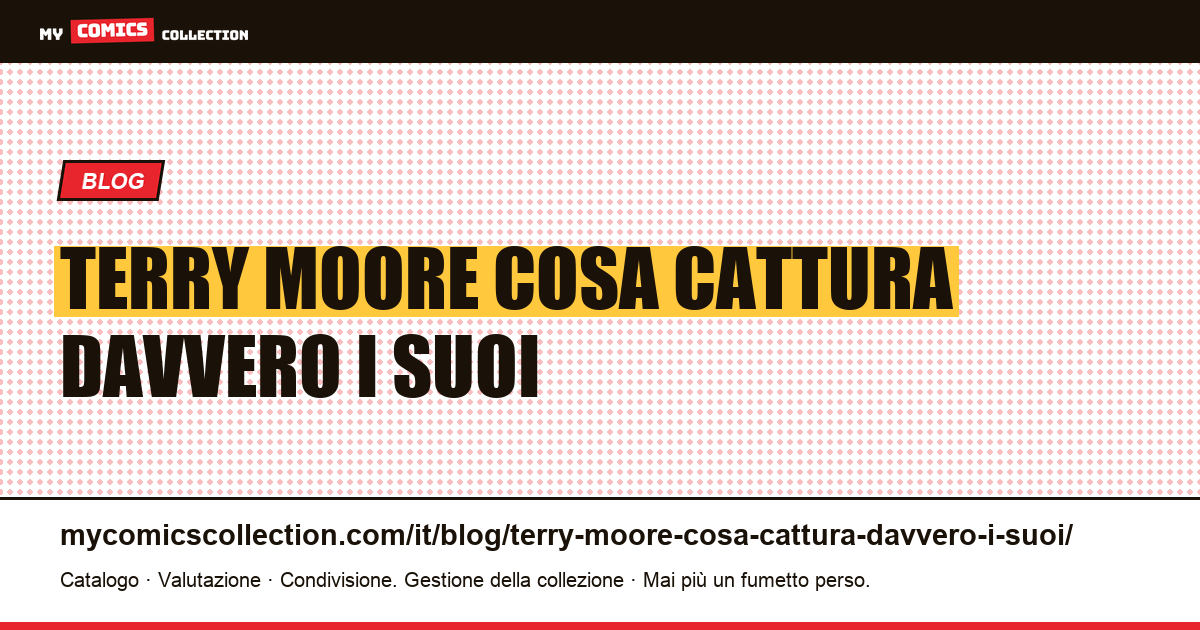 Terry Moore: cosa cattura davvero i suoi lettori — illustrazione articolo
