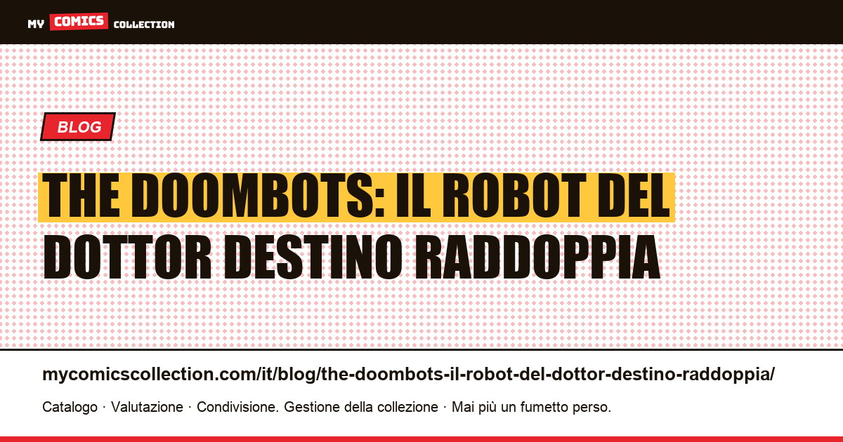 The Doombots: il robot del Dottor Destino raddoppia — illustrazione articolo