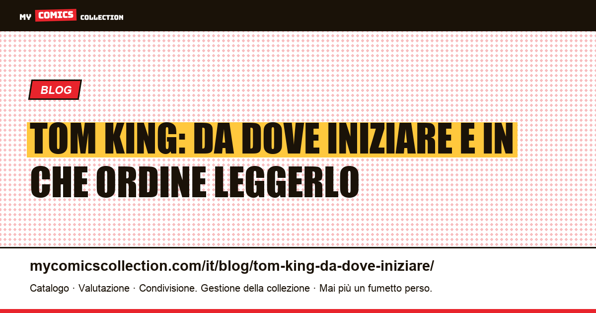 Leggere Tom King: il percorso consigliato in sei passi, illustrazione articolo