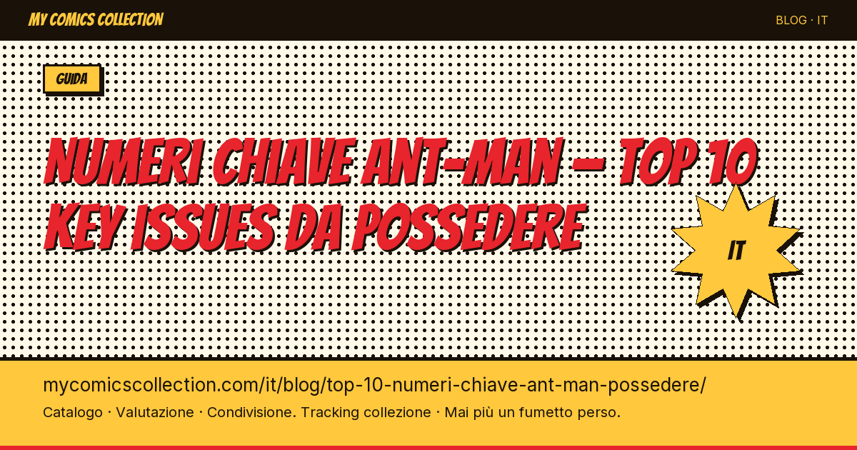 Top 10 dei numeri chiave Ant-Man da possedere assolutamente — illustrazione articolo