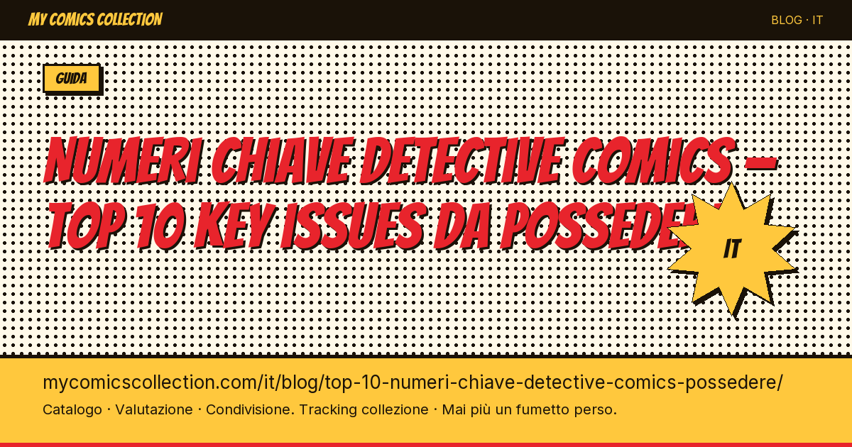 Top 10 dei numeri chiave di Detective Comics da possedere assolutamente — illustrazione articolo