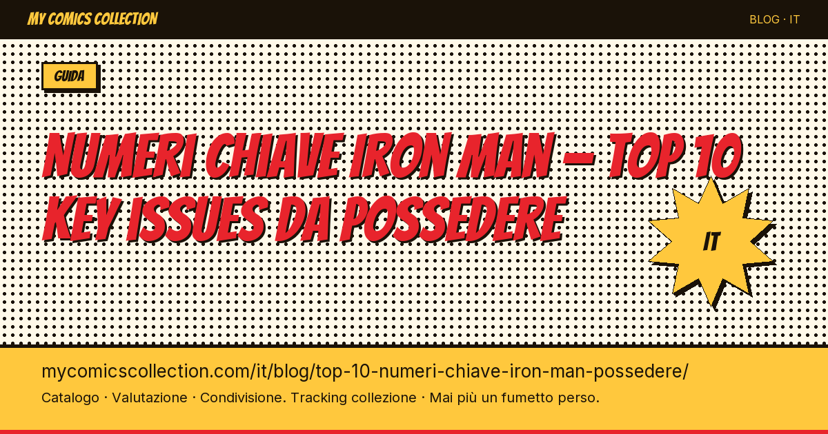 Top 10 dei numeri chiave Iron Man da possedere assolutamente — illustrazione articolo