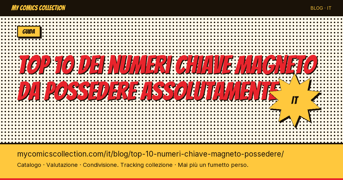 Top 10 dei numeri chiave Magneto da possedere assolutamente — illustrazione articolo