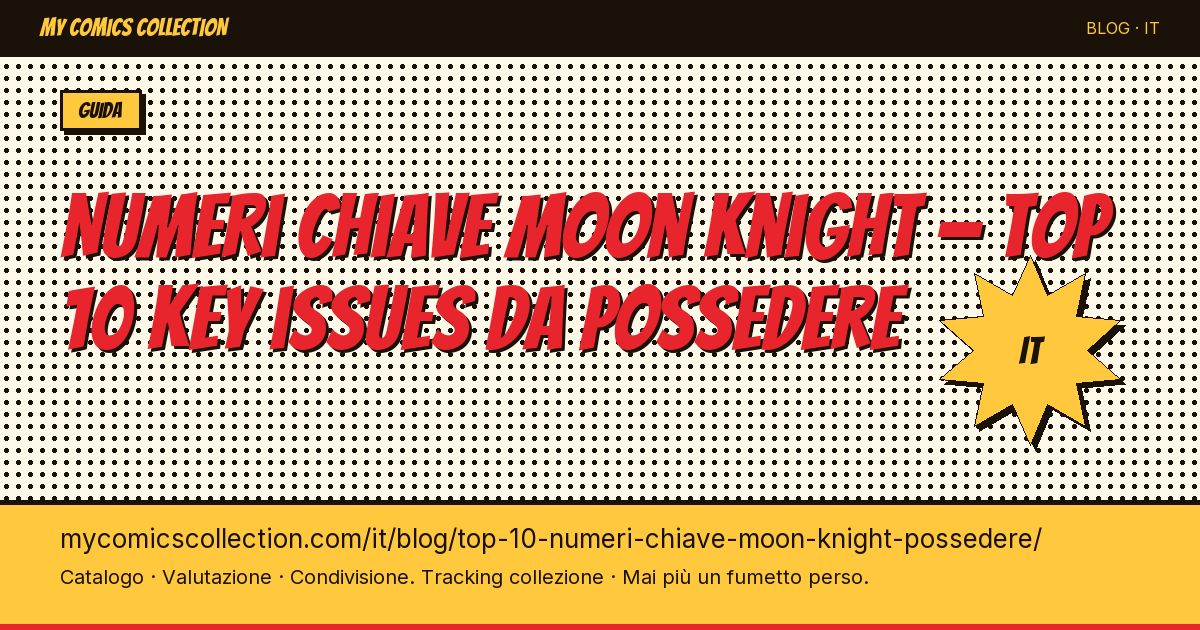 Top 10 dei numeri chiave Moon Knight da possedere assolutamente — illustrazione articolo
