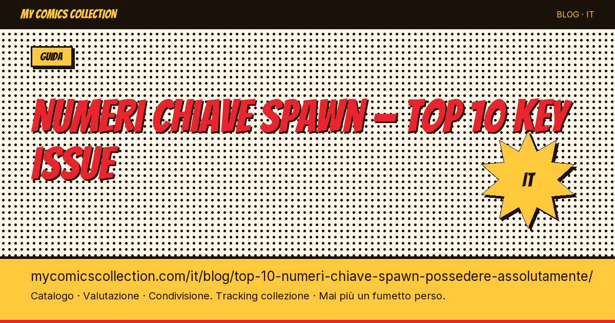 Top 10 dei numeri chiave Spawn da possedere assolutamente — illustrazione articolo