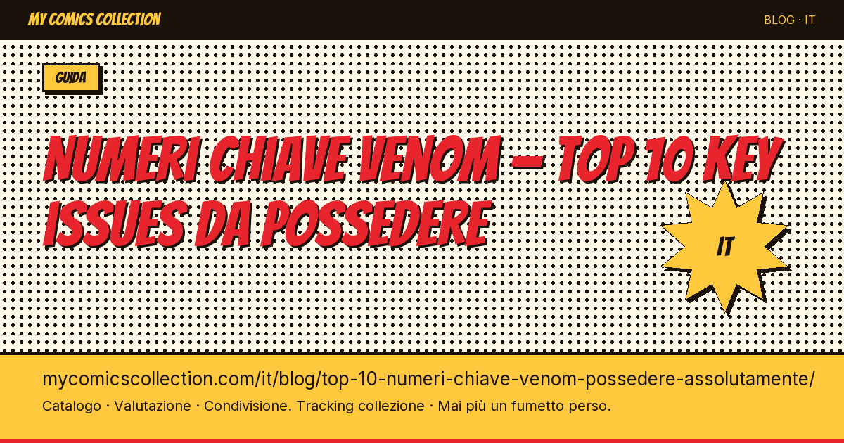 Top 10 dei numeri chiave Venom da possedere assolutamente — illustrazione articolo