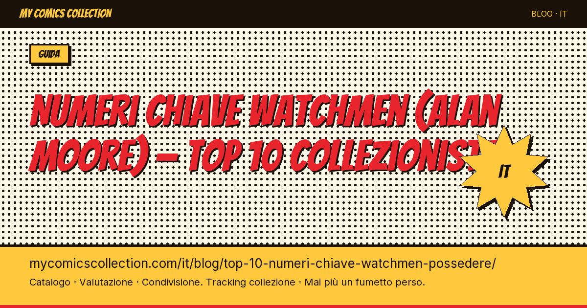 Top 10 dei numeri chiave Watchmen da possedere assolutamente — illustrazione articolo