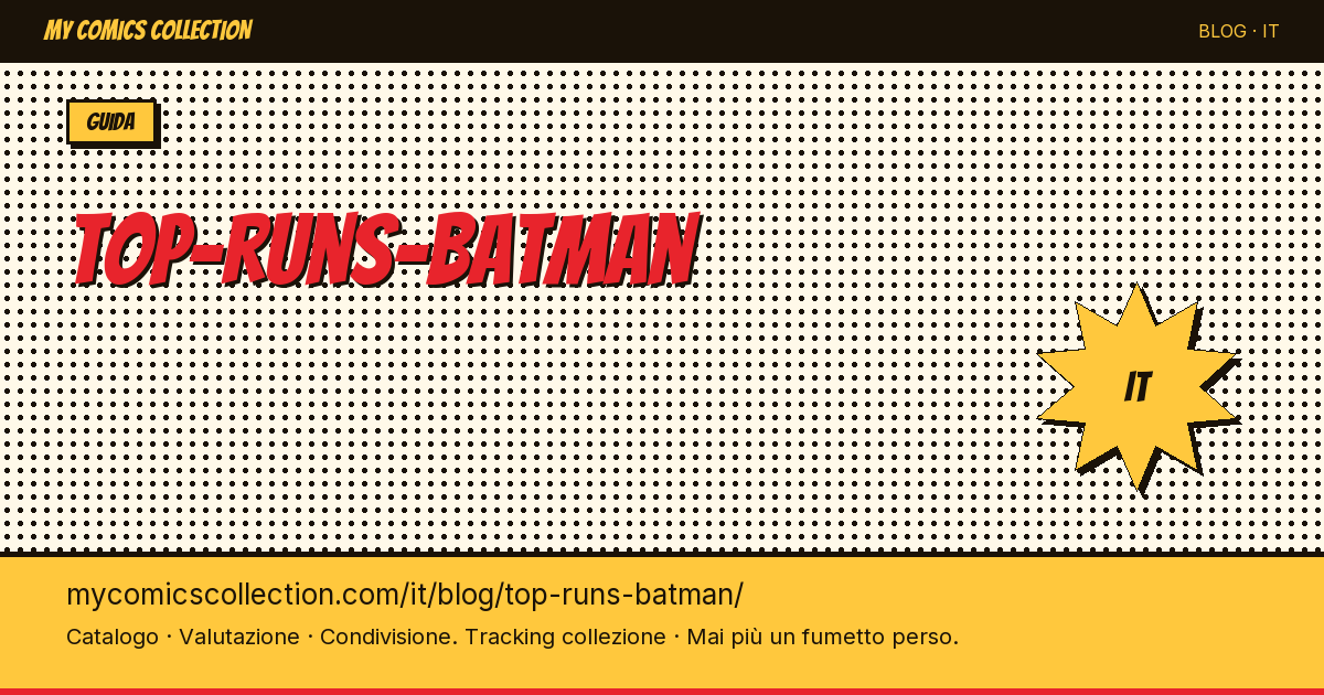 Top run di Batman: le migliori serie da collezionare — illustrazione articolo