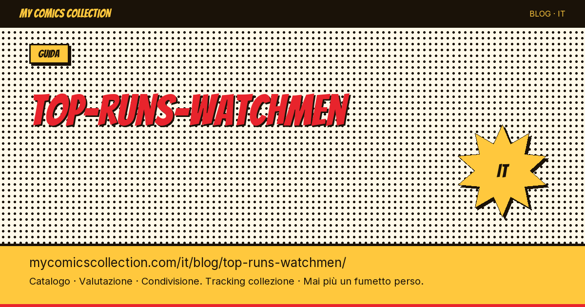 Le migliori run di Watchmen — illustrazione articolo