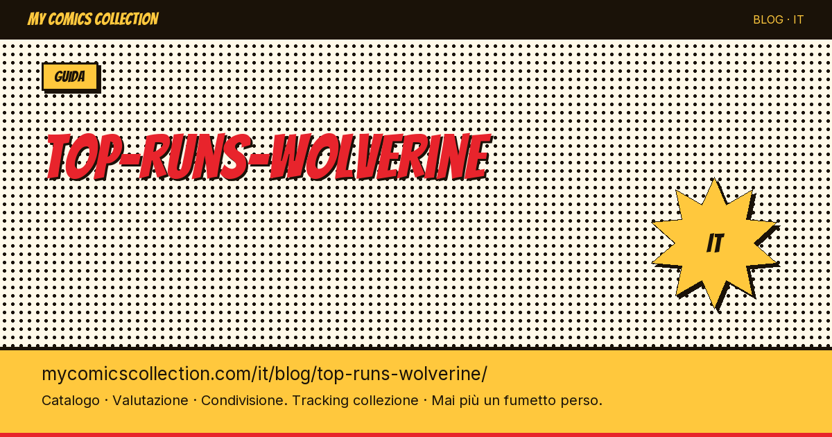 Top run di Wolverine da collezionare — illustrazione articolo