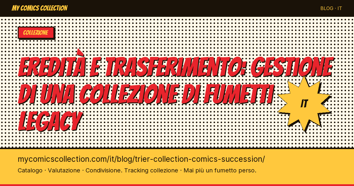 Eredità e trasloco: gestire una collezione di fumetti ereditata — illustrazione articolo