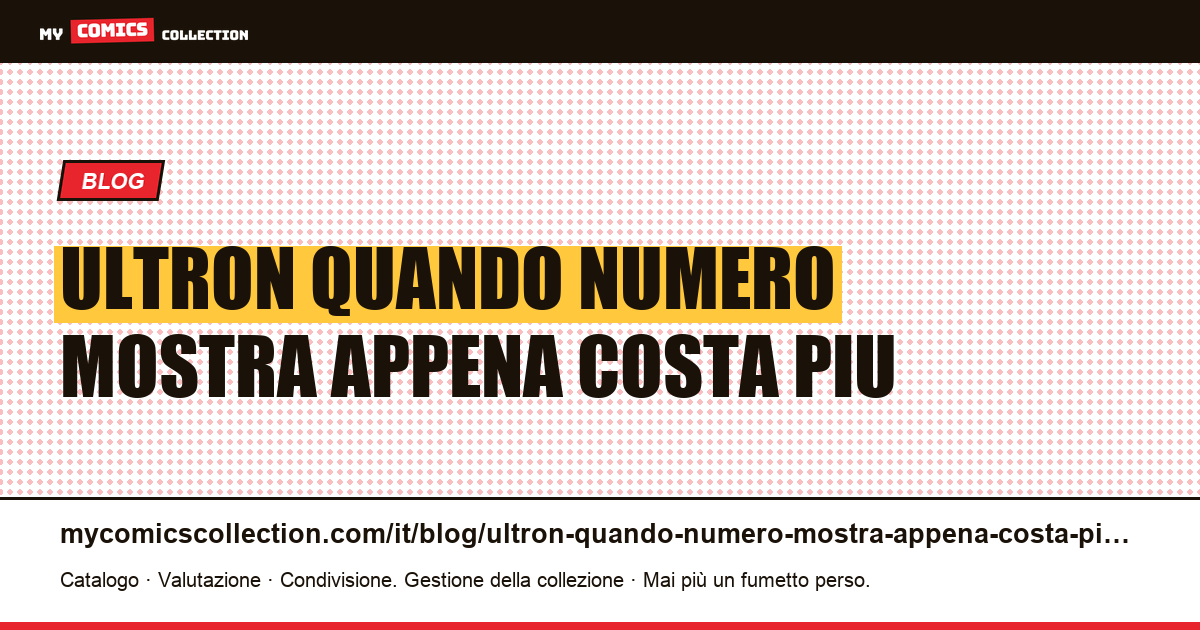 Ultron: quando il numero che mostra appena costa più di quello che mostra tutto — illustrazione articolo