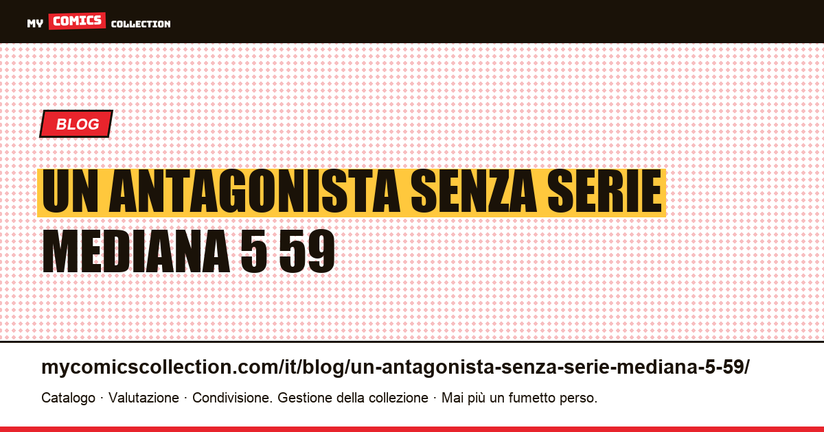 Un antagonista senza serie: mediana $ 5,59 — illustrazione articolo
