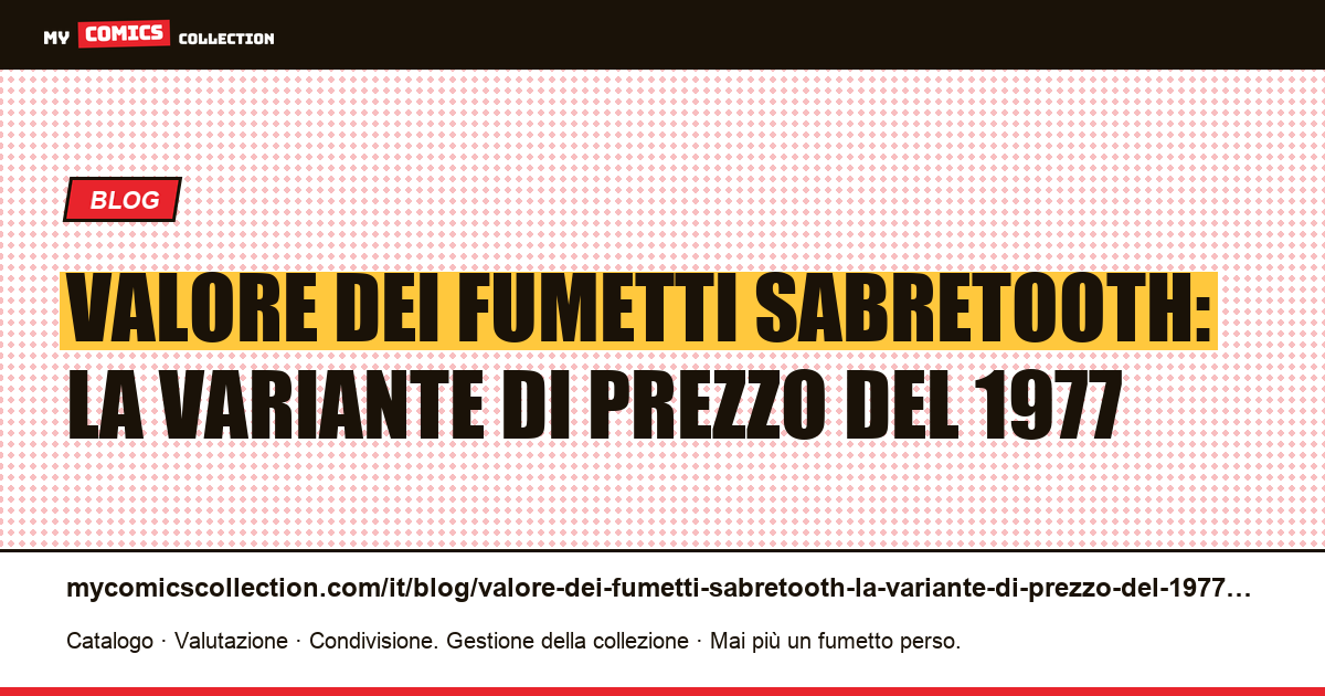 Valore dei fumetti Sabretooth: la variante di prezzo del 1977 — illustrazione articolo