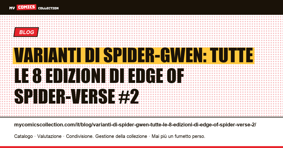 Varianti di Spider-Gwen: tutte le 8 edizioni di Edge of Spider-Verse #2 — illustrazione articolo