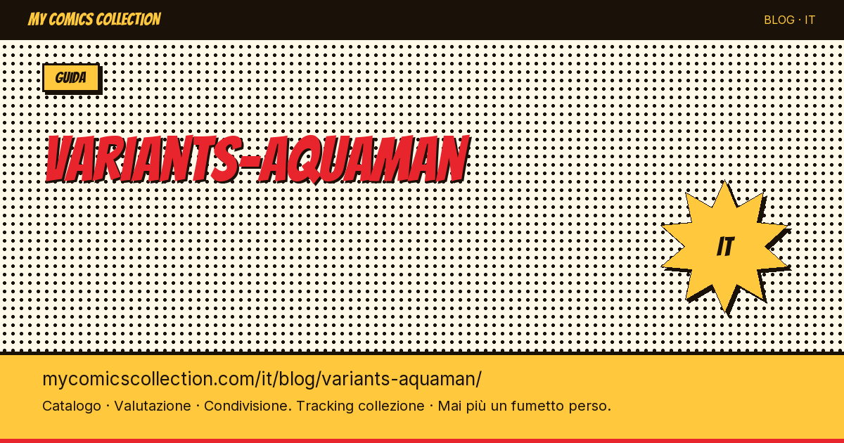 Variant Aquaman: guida completa alle copertine rare — illustrazione articolo