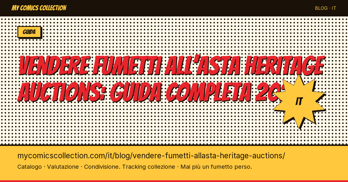 Vendere i tuoi fumetti all'asta Heritage Auctions: guida completa — illustrazione articolo