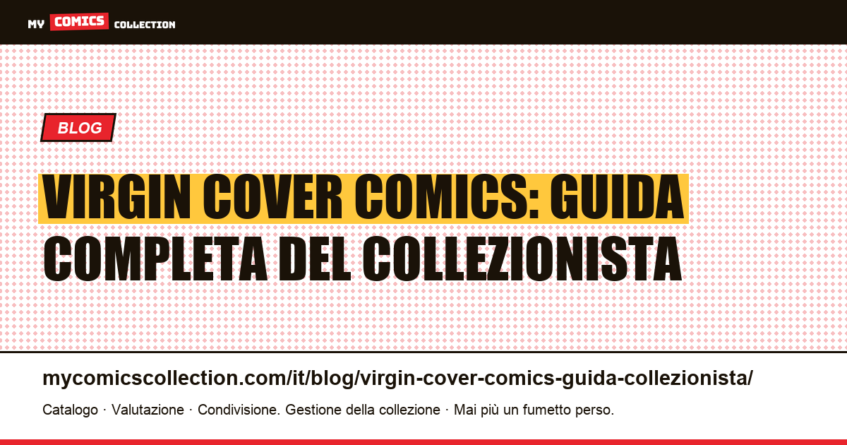 Virgin cover comics: la guida completa del collezionista, illustrazione articolo