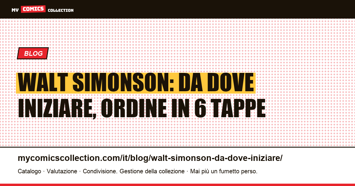 Walt Simonson: da dove iniziare, ordine di lettura in sei tappe, illustrazione articolo