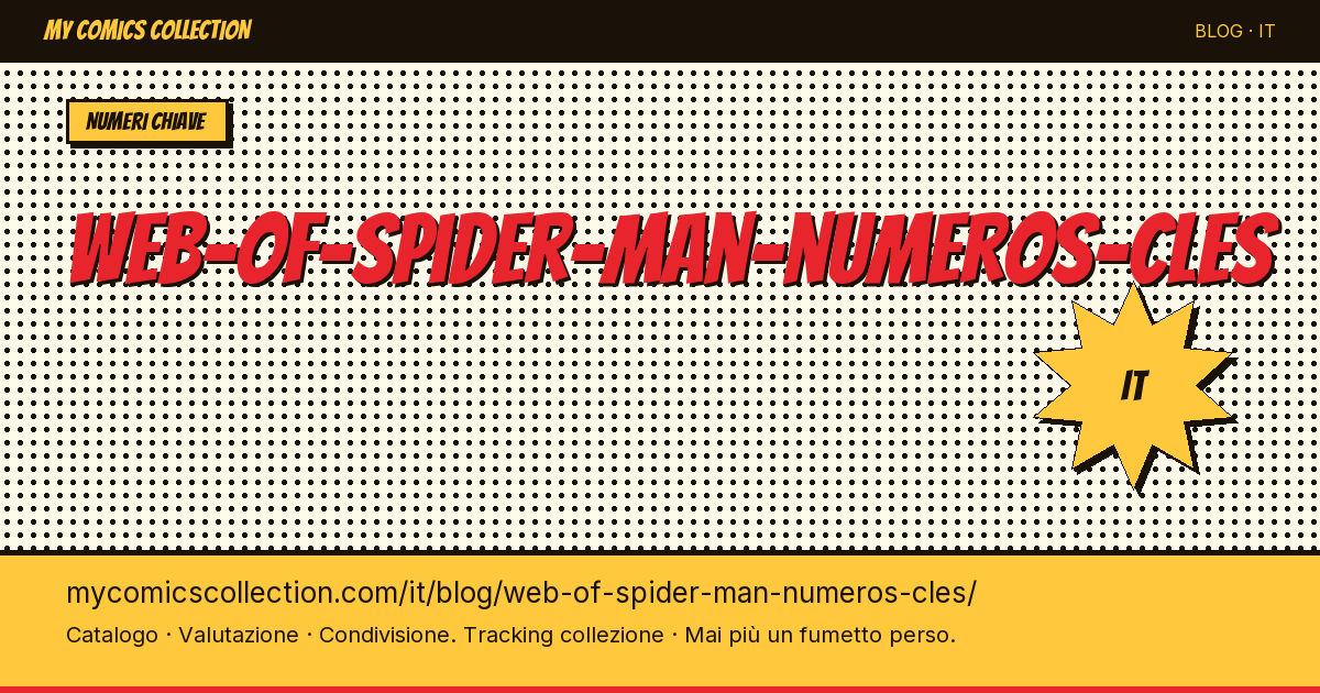 Web of Spider-Man: numeri chiave — illustrazione articolo