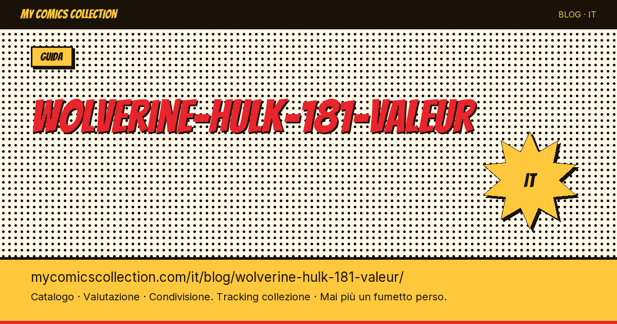 Hulk #181 con Wolverine: quanto vale? — illustrazione articolo