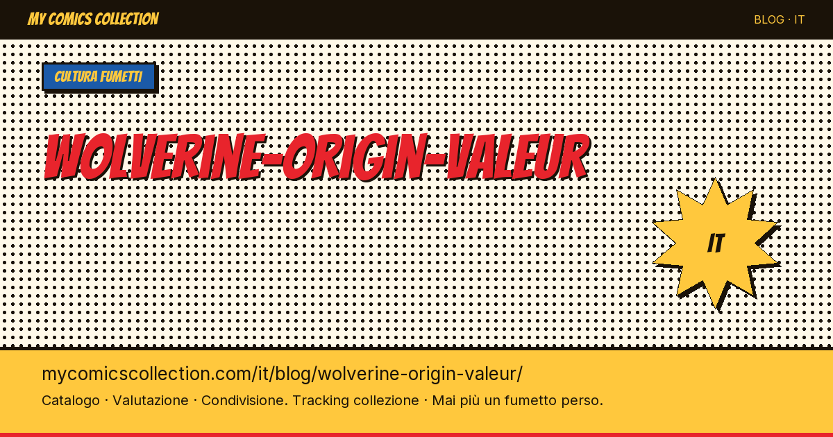 Wolverine Origin: quanto vale — illustrazione articolo