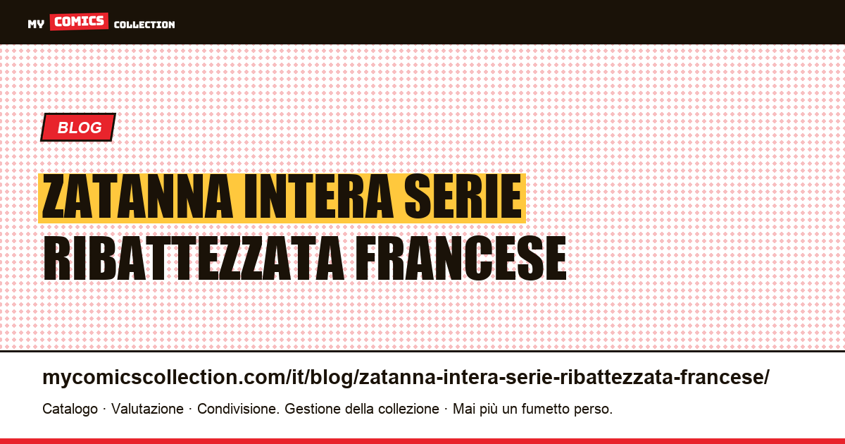 Zatanna: intera serie ribattezzata in francese, estranea al titolo originale — illustrazione articolo
