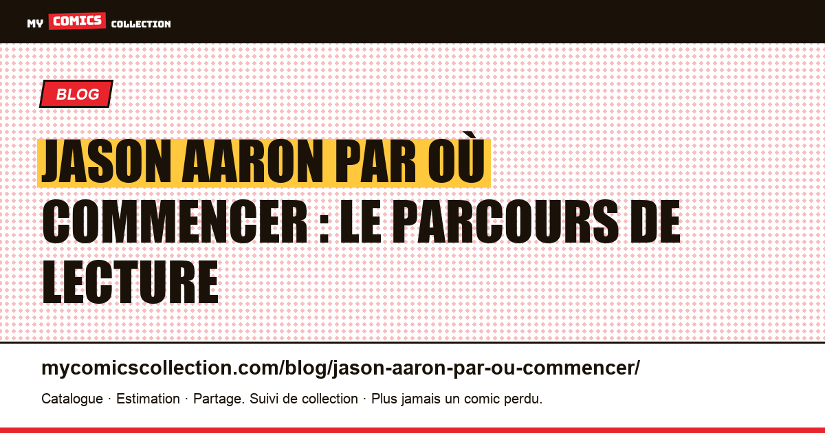 Jason Aaron par où commencer : le parcours de lecture en six étapes, illustration article