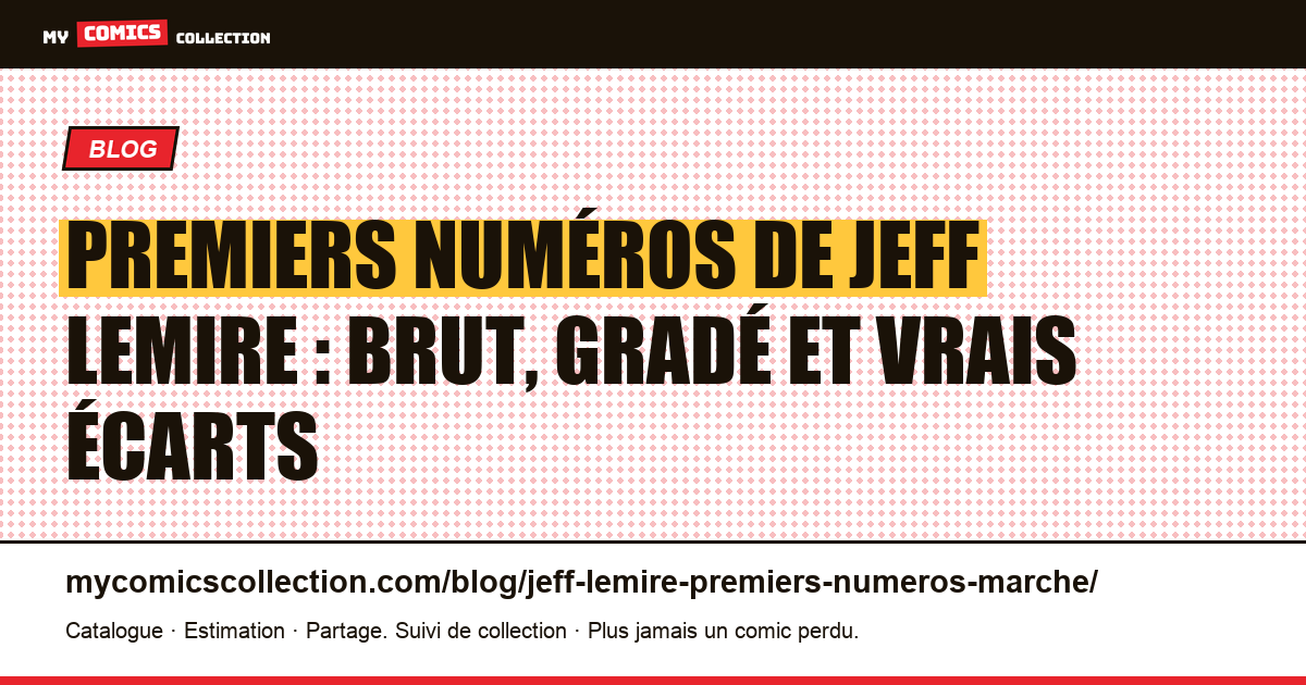 Premiers numéros de Jeff Lemire : brut, gradé et vrais écarts — illustration article