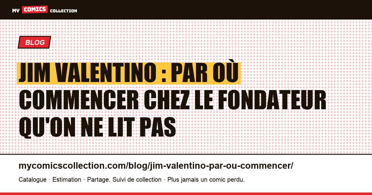 Jim Valentino : par où commencer chez le fondateur qu'on ne lit pas — illustration article