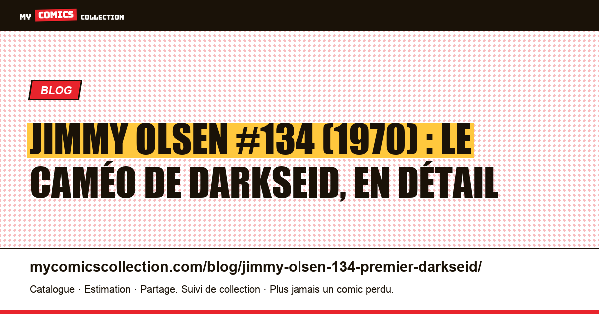 Jimmy Olsen #134 (1970) : le caméo de Darkseid par Jack Kirby, à lire, illustration article