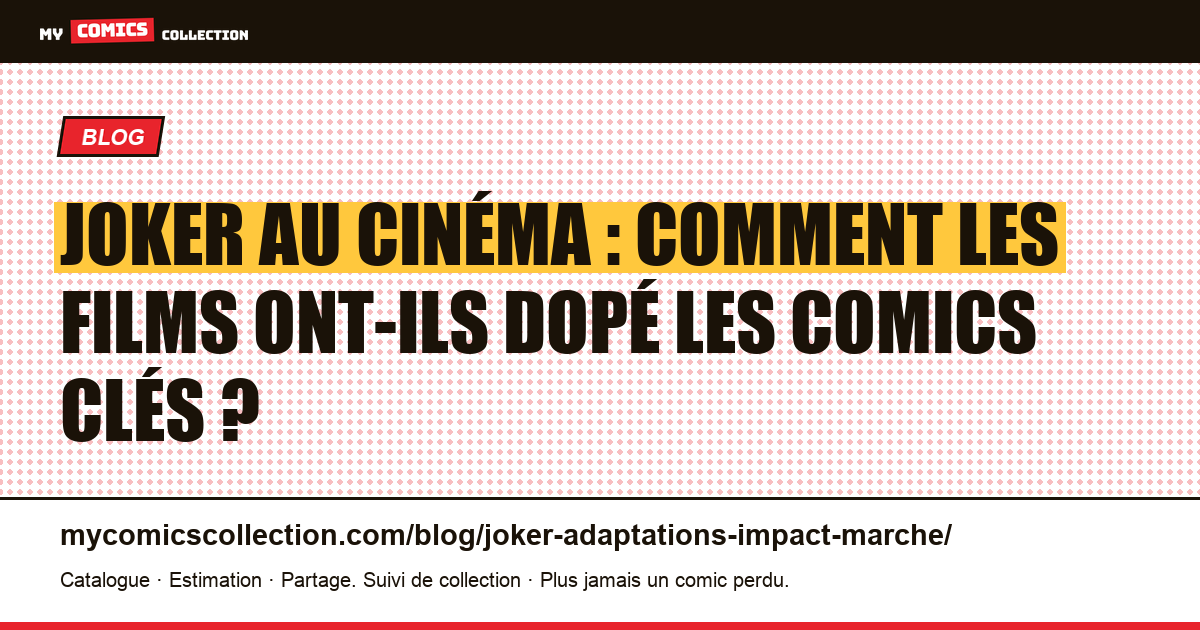 Joker et adaptations cinéma : l'impact sur le marché des comics clés, illustration article